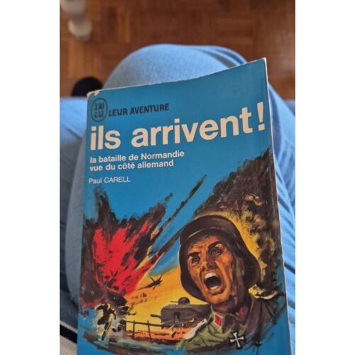 Ils Arrivent. Paul Carell