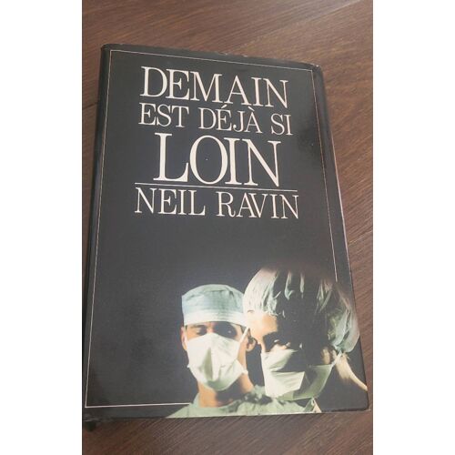 Demain Est Déjà Si Loin, Neil Ravin