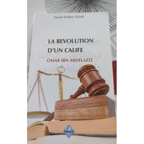 La Révolution D'Un Calife De Omar Ibn Abdelaziz Édition Bayanne 2016
