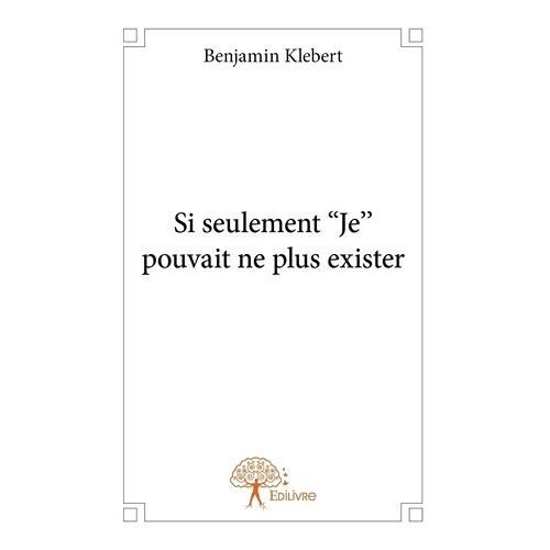 Si Seulement ''je'' Pouvait Ne Plus Exister