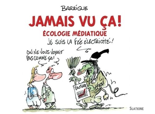 Jamais Vu Ça ! - Ecologie Médiatique