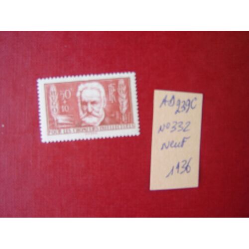 Ad 239 C // Timbre France Neuf 1936*N°332 "Victor Hugo"