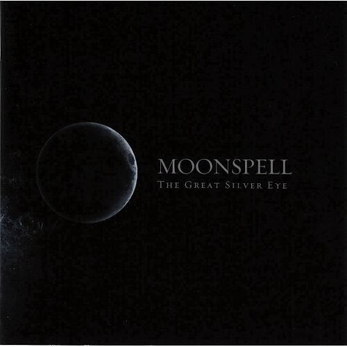 Moonspell "The Great Silver Eye"