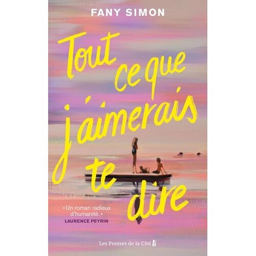 Tout Ce Que J'aimerais Te Dire