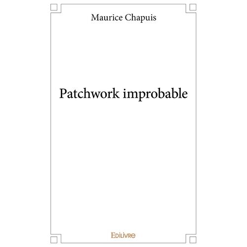 Patchwork Improbable