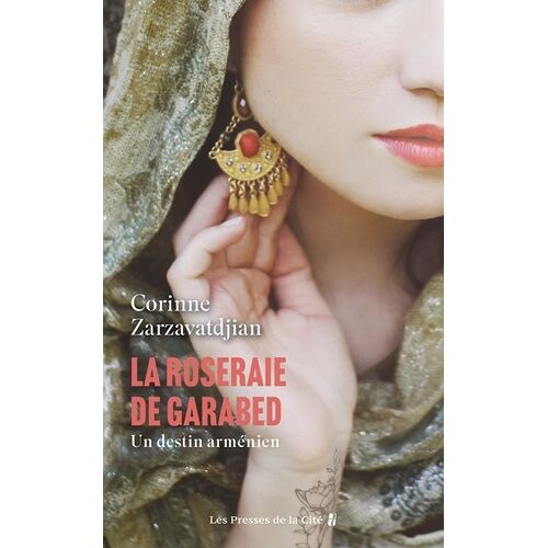 La Roseraie De Garabed - Un Destin Arménien