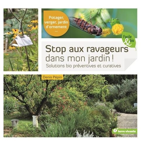 Stop Aux Ravageurs Dans Mon Jardin ! - Solutions Bio Préventives Et Curatives