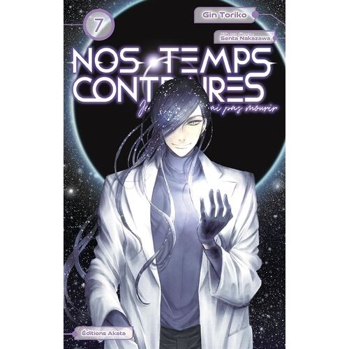 Nos Temps Contraires - Je Ne Te Laisserai Pas Mourir - Tome 7