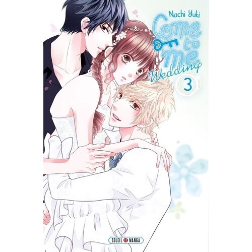 Come To Me Wedding - Tome 3