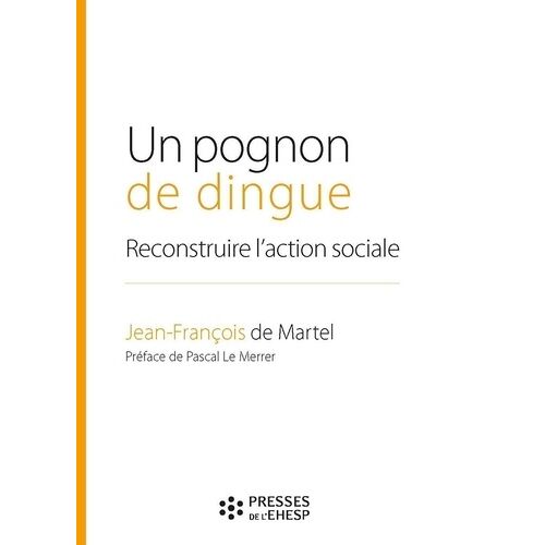 Un Pognon De Dingue - Reconstruire L'action Sociale