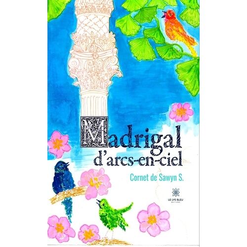Madrigal D'arcs-En-Ciel