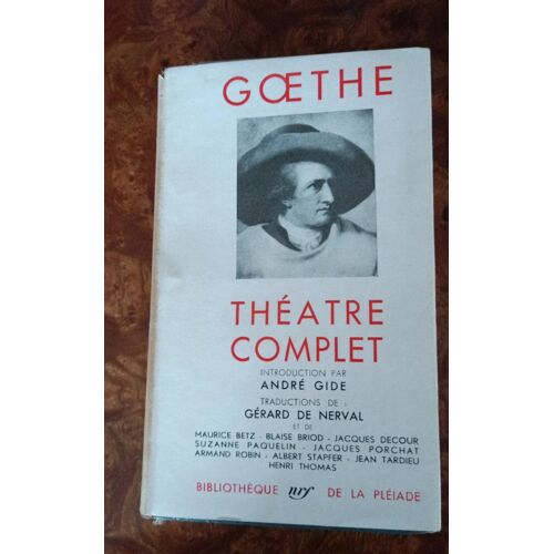 Goethe Théâtre Complet Aux Éditions De La Pléiade