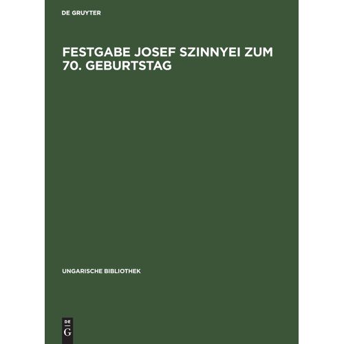 Festgabe Josef Szinnyei Zum 70. Geburtstag