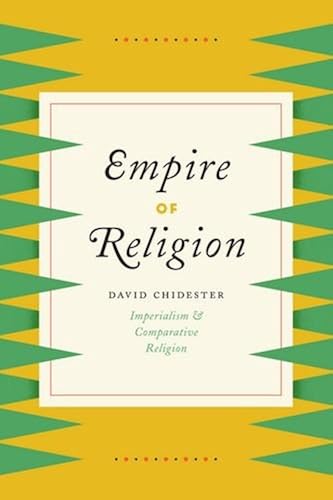 Empire Of Religion - Imperialism And Comparative Religion