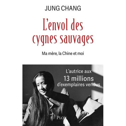 L'envol Des Cygnes Sauvages - Ma Mère, La Chine Et Moi