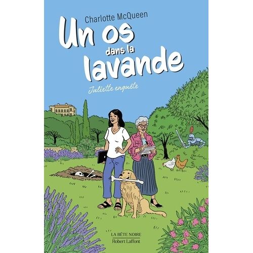Juliette Enquête - Tome 1 - Un Os Dans La Lavande