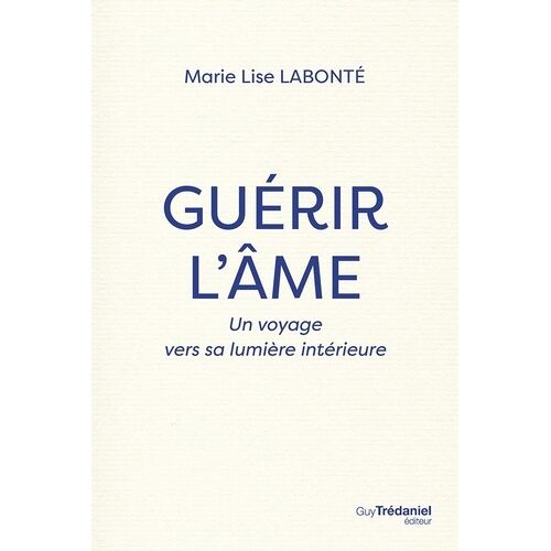 Guérir L'âme - Un Voyage Vers La Lumière Intérieure