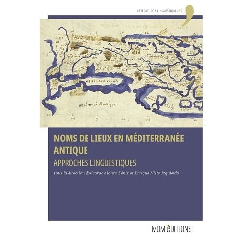 Noms De Lieux En Méditerranée Antique - Approches Linguistiques