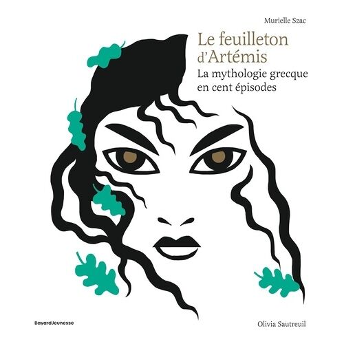 Le Feuilleton D'artémis - La Mythologie Grecque En Cent Épisodes