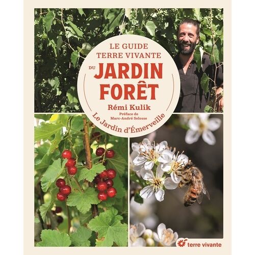 Le Guide Terre Vivante Du Jardin Forêt - Le Jardin D'émerveille