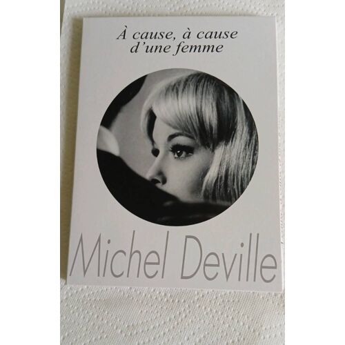 A Cause, A Cause D’Une Femme