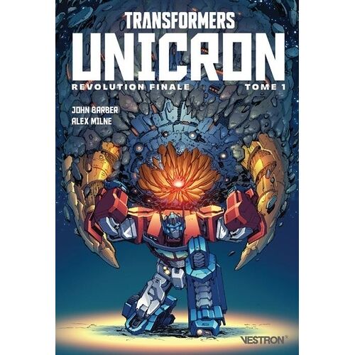 Saga Revolution - Tome 4 - Transformers Unicron - Partie 1
