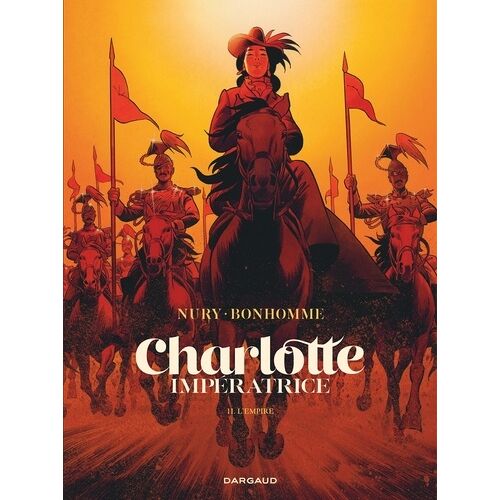 Charlotte Impératrice - Tome 2 - L'empire