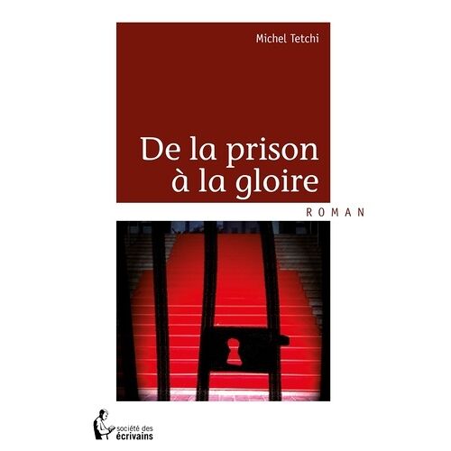 De La Prison À La Gloire