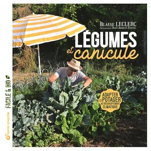 Légumes Et Canicule - Adapter Le Potager Au Réchauffement Climatique