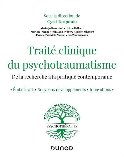 Traité Clinique Du Psychotraumatisme - De La Recherche À La Pratique Contemporaine - Etats De L'art, Nouveaux Développements, Innovations