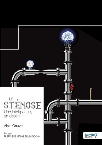 La Sténose - Une Intelligence, Un Destin