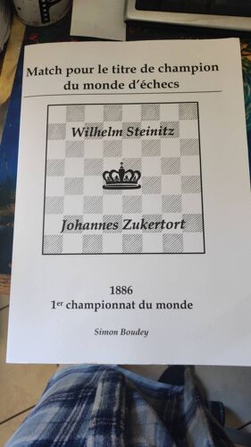 Match Pour Le Titre De Champion Du Monde Entre Wilhelm Steinitz Et Johannes Zukertort , Grand Livre