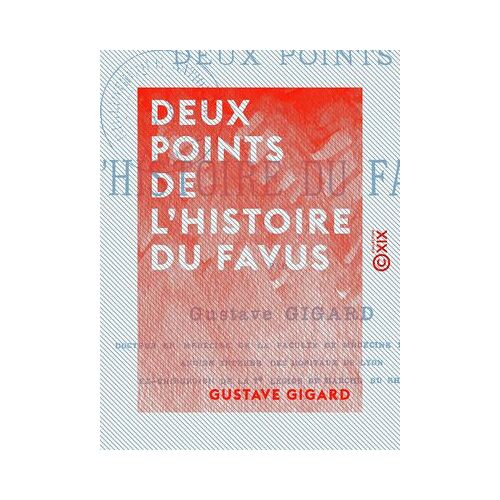 Deux Points De L'histoire Du Favus