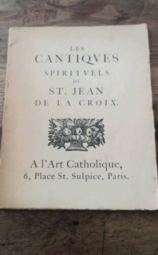Les Cantiques Spirituels De St Jean De La Croix À L' Art Catholique Édition De 1917