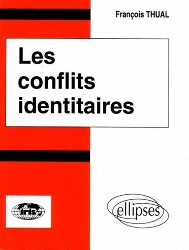 Les Conflits Identitaires