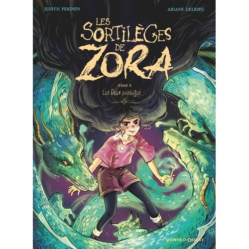 Les Sortilèges De Zora - Tome 6 - Les Deux Passages
