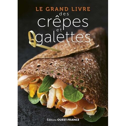 Le Grand Livre Des Crêpes Et Galettes