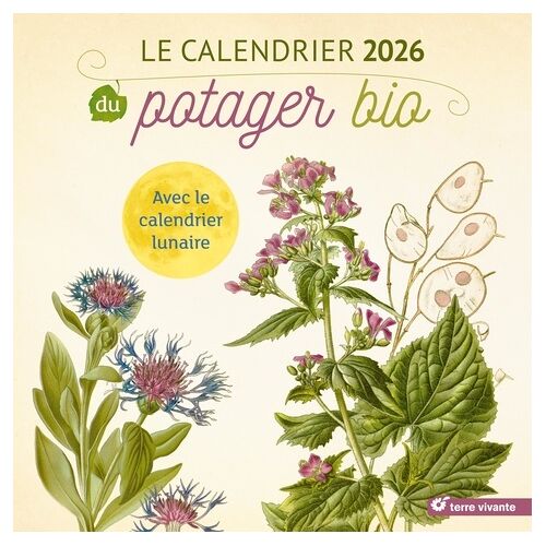 Le Calendrier Du Potager Bio - Avec Le Calendrier Lunaire