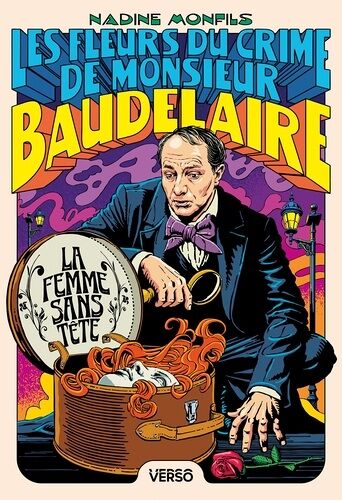 Les Fleurs Du Crime De Monsieur Baudelaire - Tome 1 - La Femme Sans Tête