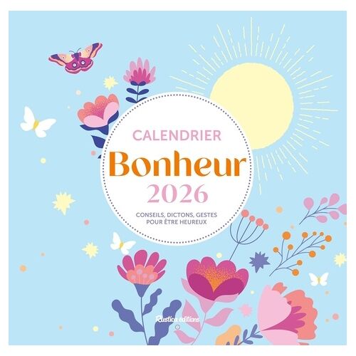Calendrier Bonheur - Conseils, Dictons, Geste Pour Être Heureux
