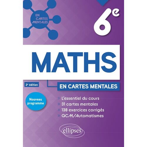 Mathématiques - 6e - Nouveau Programme 2026 - 31 Cartes Mentales Et 138 Exercices Corrigés
