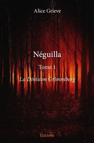 Néguilla - Tome 1 - La Division Grimmberg