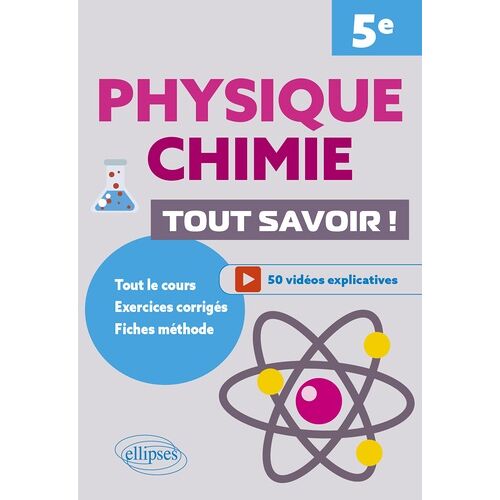 Physique-Chimie - 5e - Tout Savoir !