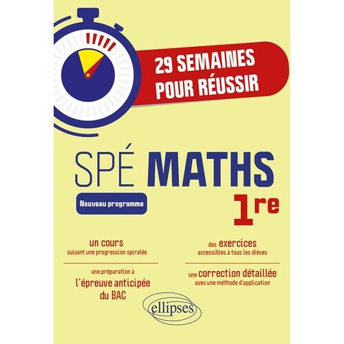 29 Semaines Pour Réussir Les Maths En 1re Spé - Cours Suivant Une Progression Spiralée Avec Exercices Et Devoirs Corrigés
