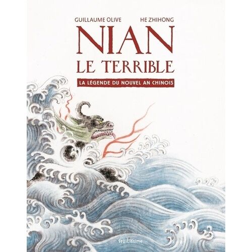 Nian Le Terrible - La Légende Du Nouvel An Chinois