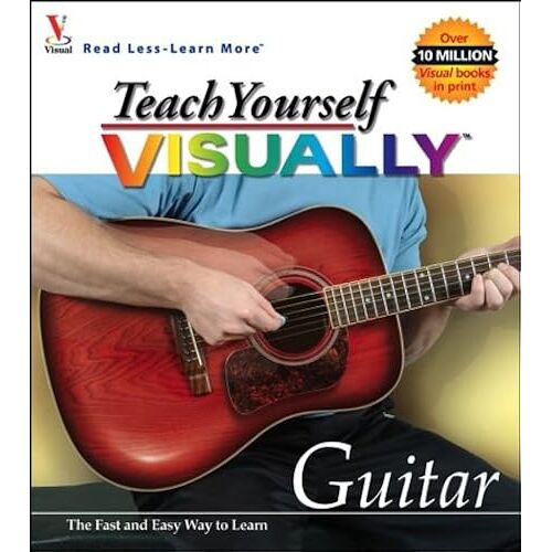 Teach Yourself Visually Guitar (Visual Read Less, Learn More)