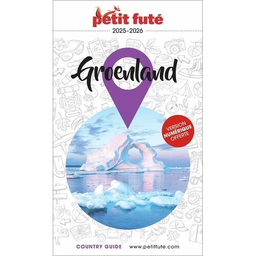 Petit Futé Groenland - Country Guide 2025-2026