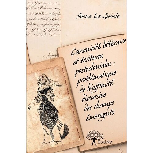 Canonicité Littéraire Et Écritures Postcoloniales : Problématique De Légitimité Discursive Des Champs Émergents