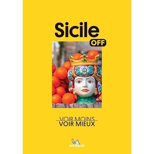 Sicile - Voir Moins, Voir Mieux
