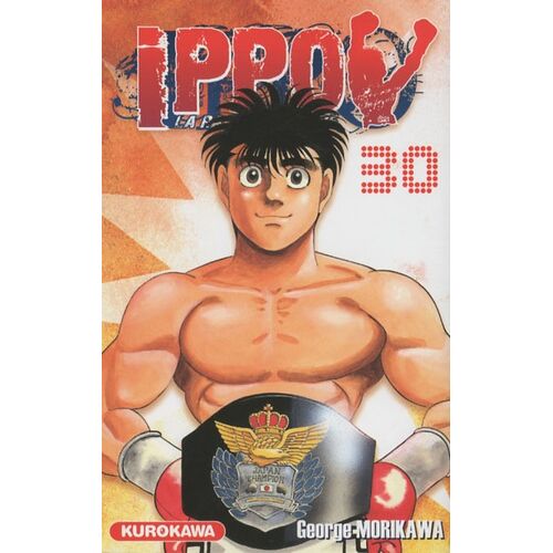 Ippo - Saison 1 - La Rage De Vaincre - Tome 30 : Ippo Contre Sendô, Qui Sera Le Plus Fort !?